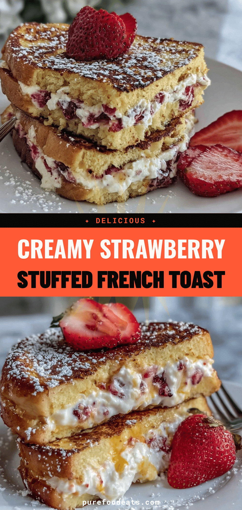 creamy strawberry stuffed french toast recipe